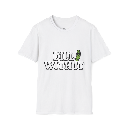 T-Shirt — "Dill With It" Pickleball Pun Graphic Tee